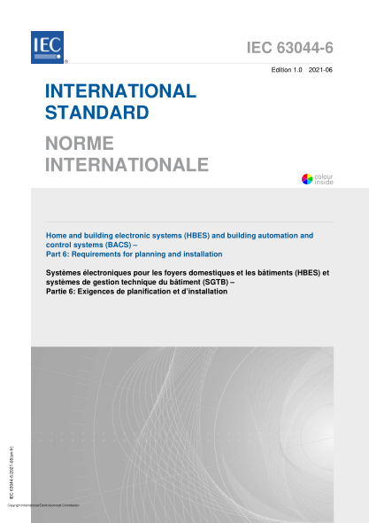 IEC 63044-6-2021Home and building electronic systems (HBES) and building automation and control systems (BACS) - Part 6: Requirements for planning and installation