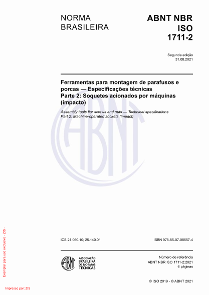ABNT NBR ISO 1711-2-2021Assembly tools for screws and nuts - Technical specifications Part 2: Machine-operated sockets (impact)