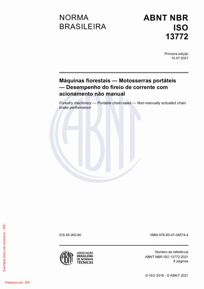 ABNT NBR ISO 13772-2021Forestry machinery - Portable chain-saws - Non-manually actuated chain brake performance