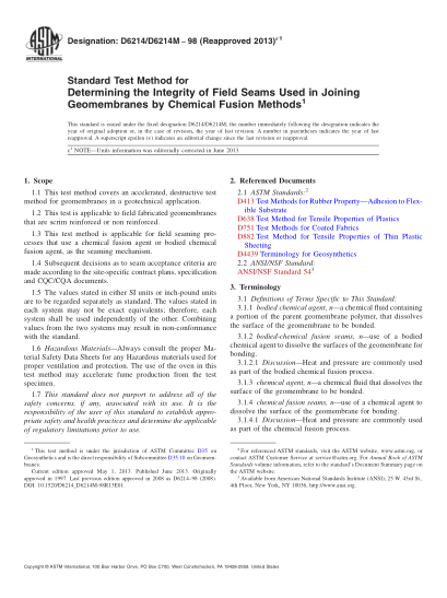 ASTM D6214/D6214M-1998(2013)e1Standard Test Method for Determining the Integrity of Field Seams Used in Joining Geomembranes by Chemical Fusion Methods
