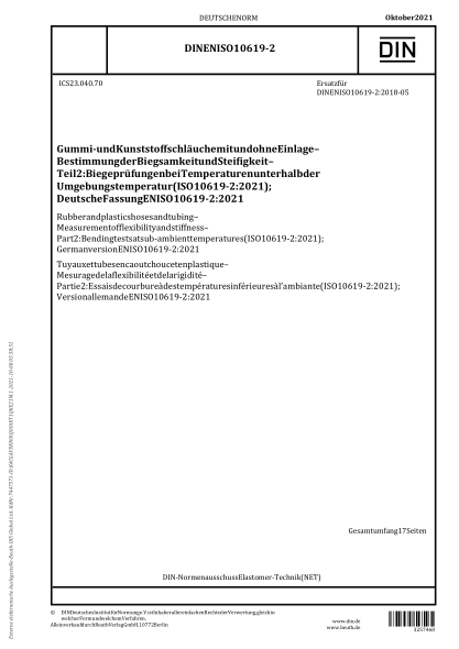 DIN EN ISO 10619-2-2021Rubber and plastics hoses and tubing - Measurement of flexibility and stiffness - Part 2: Bending tests at sub-ambient temperatures (ISO 10619-2:2021); German version EN ISO 10619-2:2021