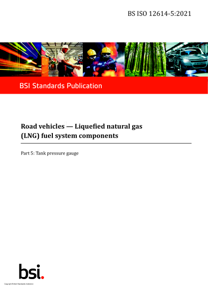 BS ISO 12614-5-2021Road vehicles. Liquefied natural gas (LNG) fuel system components. Tank pressure gauge