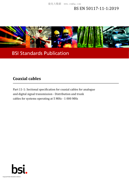 BS EN 50117-11-1-2019   Coaxial cables. Sectional specification for coaxial cables for analogue and digital signal transmission. Distribution and trunk cables for systems operating at 5 MHz - 1 000 MHz