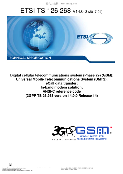 ETSI TS 126 268-2017  Digital cellular telecommunications system (Phase 2+) (GSM);Universal Mobile Telecommunications System (UMTS);eCall data transfer;In-band modem solution;ANSI-C reference code (V14.0.0;3GPP TS 26.268 version 14.0.0 Release 14;Includes