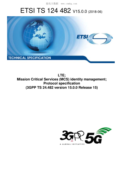 ETSI TS 124 482/2-2018  Lte; Mission Critical Services (Mcs) Identity Management; Protocol Specification (3Gpp Ts 24.482 Version 15.0.0 Release 15)