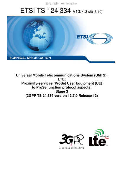ETSI TS 124 334/2-2018  Universal Mobile Telecommunications System (Umts); Lte; Proximity-Services (Prose) User Equipment (Ue) To Prose Function Protocol Aspects; Stage 3 (3Gpp Ts 24.334 Version 13.7.0 Release 13)