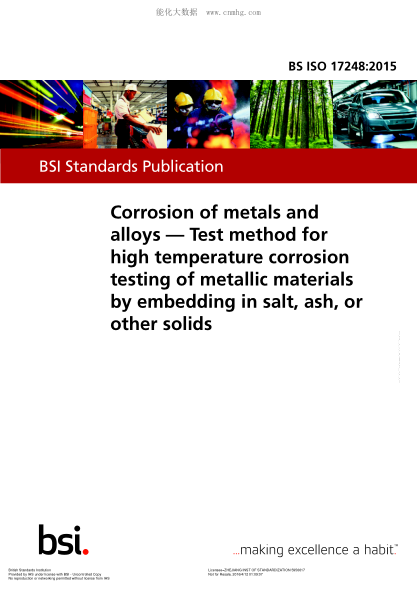 BS ISO 17248-2015 金屬和合金的腐蝕 通過嵌入在鹽、灰、或其他固體中測(cè)試金屬材料高溫腐蝕的試驗(yàn)方法 Corrosion of metals and alloys. Test method for high temperature corrosion testing of metallic materials by embedding in salt, ash, or other solids