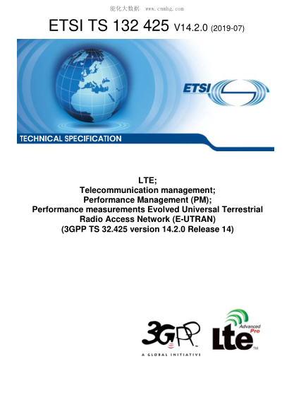 ETSI TS 132 425/3-2019  Lte; Telecommunication Management; Performance Management (Pm); Performance Measurements Evolved Universal Terrestrial Radio Access Network (E-Utran) (3Gpp Ts 32.425 Version 14.2.0 Release 14)