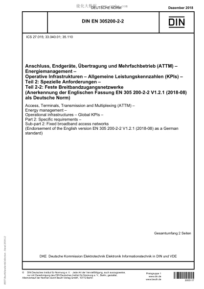 DIN EN 305200-2-2-2018  Access, Terminals, Transmission and Multiplexing (ATTM) - Energy management - Operational infrastructures - Global KPIs - Part 2: Specific requirements - Sub-part 2: Fixed broadband access networks (Endorsement of the English versi