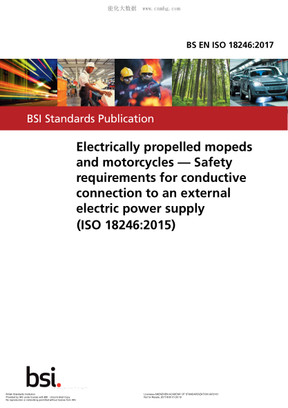 BS EN ISO 18246-2017   Electrically propelled mopeds and motorcycles. Safety requirements for conductive connection to an external electric power supply