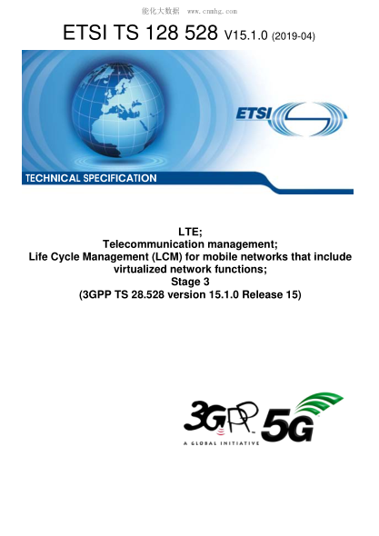 ETSI TS 128 528-2019  Lte; Telecommunication Management; Life Cycle Management (Lcm) For Mobile Networks That Include Virtualized Network Functions; Stage 3 (3Gpp Ts 28.528 Version 15.1.0 Release 15)