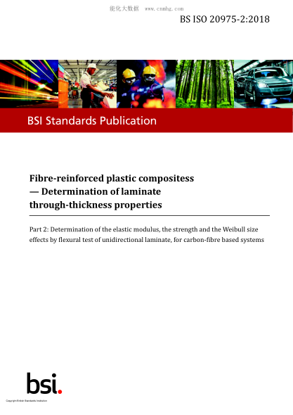 BS ISO 20975-2-2018   Fibre-reinforced plastic compositess. Determination of laminate through-thickness properties. Determination of the elastic modulus, the strength and the Weibull size effects by flexural test of unidirectional laminate, for carbon-fib