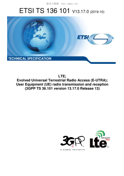 ETSI TS 136 101/18-2019  Lte; Evolved Universal Terrestrial Radio Access (E-Utra); User Equipment (Ue) Radio Transmission And Reception (3Gpp Ts 36.101 Version 13.17.0 Release 13)