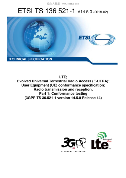 ETSI TS 136 521-1/1-2018  Lte; Evolved Universal Terrestrial Radio Access (E-Utra); User Equipment (Ue) Conformance Specification; Radio Transmission And Reception; Part 1: Conformance Testing (3Gpp Ts 36.521-1 Version 14.5.0 Release 14)
