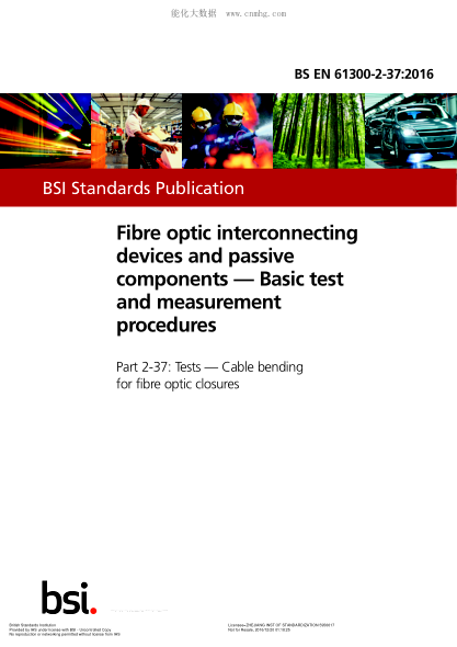BS EN 61300-2-37-2016 光纖互連設(shè)備和無源組件 基本測試和測量程序 試驗(yàn) 電纜彎曲用于光纖封閉 Fibre optic interconnecting devices and passive components. Basic test and measurement procedures. Tests. Cable bending for fibre optic closures