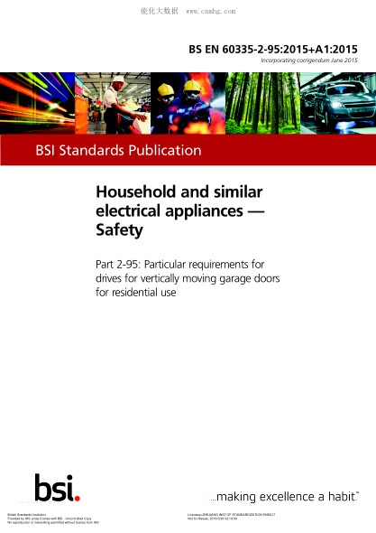BS EN 60335-2-95-2015+A1-2015 家用和類(lèi)似用途電器的安全 住宅用垂直移動(dòng)車(chē)庫(kù)門(mén)傳動(dòng)裝置的特殊要求 Household and similar electrical appliances. Safety. Particular requirements for drives for vertically moving garage doors for residential use