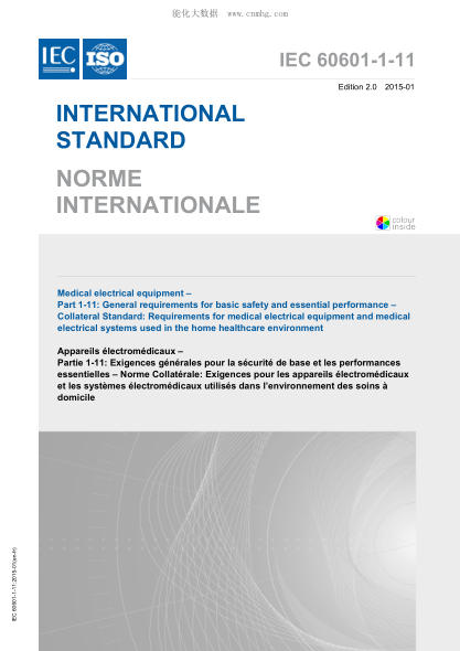 IEC 60601-1-11-2015 醫(yī)用電氣設(shè)備--第1-11部分：基本安全和基本性能通用要求--附屬標準：在家庭衛(wèi)生保健環(huán)境中使用的醫(yī)用電氣設(shè)備和醫(yī)用電氣系統(tǒng)的要求 Medical electrical equipment -- Part 1-11: General requirements for basic safety and essential performance -- Collateral standard: Requirements for medical electrical eq