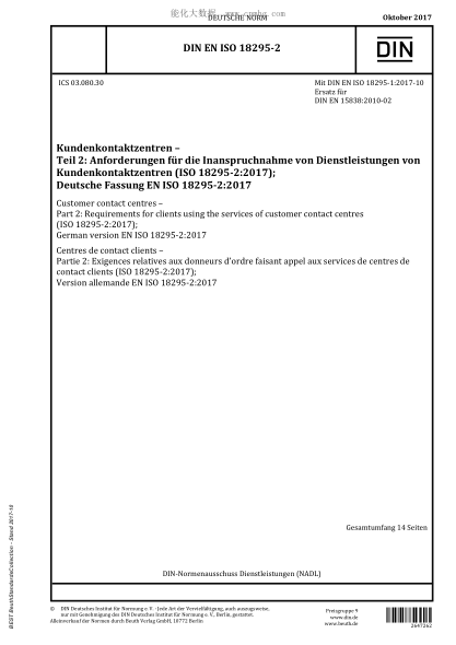DIN EN ISO 18295-2-2017Customer contact centres - Part 2: Requirements for clients using the services of customer contact centres (ISO 18295-2:2017); German version EN ISO 18295-2:2017