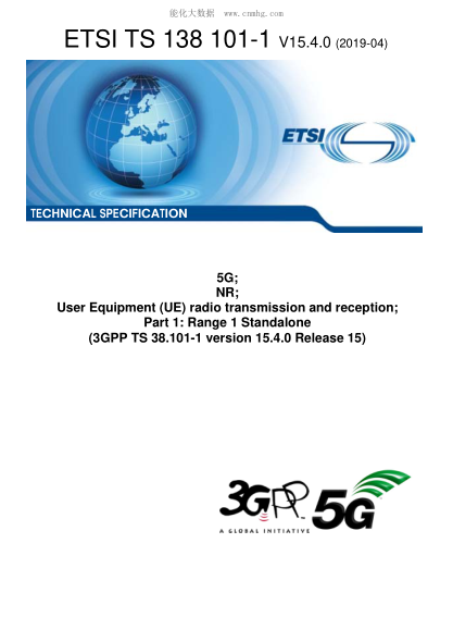 ETSI TS 138 101-1/1-2019  5G; Nr; User Equipment (Ue) Radio Transmission And Reception; Part 1: Range 1 Standalone (3Gpp Ts 38.101-1 Version 15.4.0 Release 15)