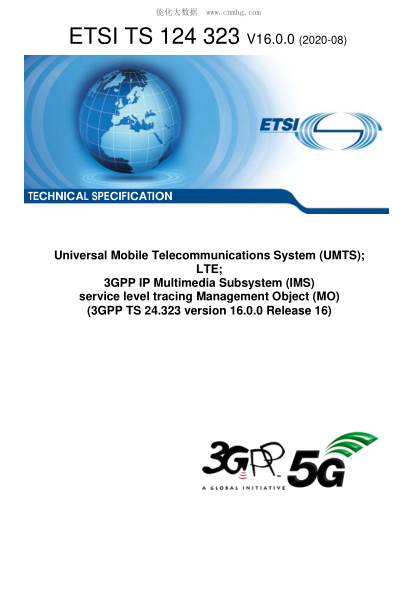 ETSI TS 124 323-2020  Universal Mobile Telecommunications System (Umts); Lte; 3Gpp Ip Multimedia Subsystem (Ims) Service Level Tracing Management Object (Mo) (3Gpp Ts 24.323 Version 16.0.0 Release 16)
