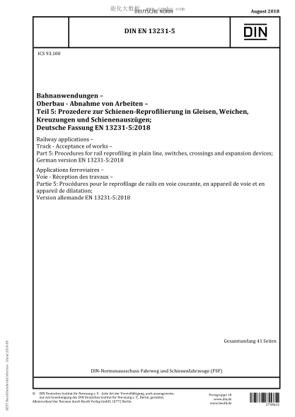 DIN EN 13231-5-2018  Railway applications - Track - Acceptance of works - Part 5: Procedures for rail reprofiling in plain line, switches, crossings and expansion devices; German version EN 13231-5:2018
