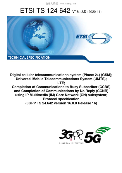 ETSI TS 124 642-2020Digital Cellular Telecommunications System (Phase 2+) (Gsm); Universal Mobile Telecommunications System (Umts); Lte; Completion Of Communications To Busy Subscriber (Ccbs) And Completion Of Communications By No Reply (Ccnr) Using I