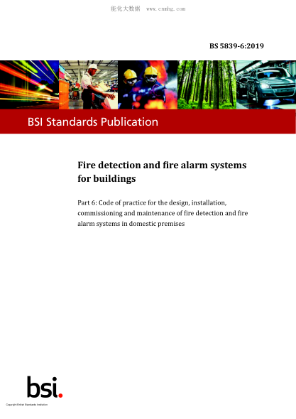 BS 5839-6-2019 建筑物用火災(zāi)探測和警報(bào)系統(tǒng).住宅用火災(zāi)探測和警報(bào)系統(tǒng)的設(shè)計(jì)與安裝實(shí)用規(guī)程 Fire detection and fire alarm systems for buildings. Code of practice for the design, installation, commissioning and maintenance of fire detection and fire alarm systems in domestic premises
