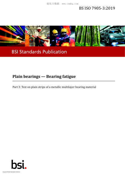 BS ISO 7905-3-2019   Plain bearings. Bearing fatigue. Test on plain strips of a metallic multilayer bearing material