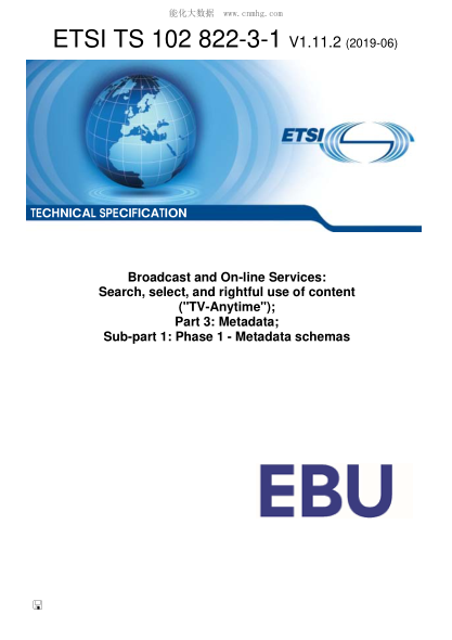 ETSI TS 102 822-3-1/2-2019  Broadcast And On-Line Services: Search, Select, And Rightful Use Of Content ("Tv-Anytime"); Part 3: Metadata; Sub-Part 1: Phase 1 - Metadata Schemas