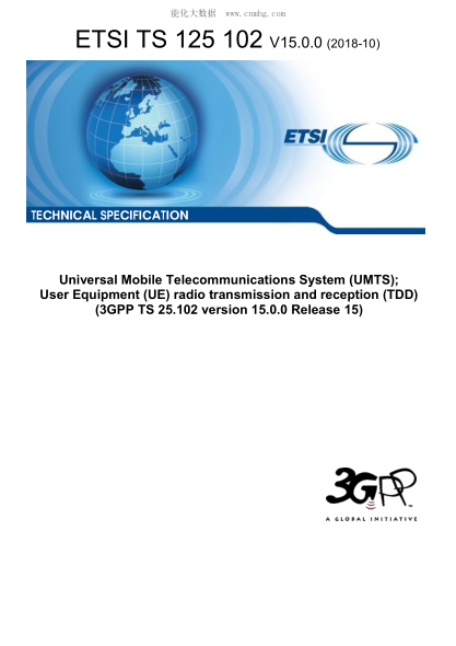 ETSI TS 125 102-2018  Universal Mobile Telecommunications System (UMTS); User Equipment (UE) radio transmission and reception (TDD) (3GPP TS 25.102 version 15.0.0 Release 15)