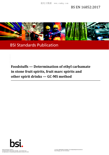 BS EN 16852-2017   Foodstuffs. Determination Of Ethyl Carbamate In Stone Fruit Spirits, Fruit Marc Spirits And Other Spirit Drinks. Gc-Ms Method