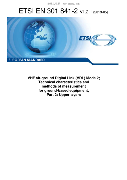 ETSI EN 301 841-2-2019  Vhf Air-Ground Digital Link (Vdl) Mode 2; Technical Characteristics And Methods Of Measurement For Ground-Based Equipment; Part 2: Upper Layers