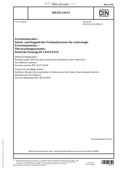 DIN EN 14419-2020  District heating pipes - Bonded single and twin pipe systems for buried hot water networks - Surveillance systems; German version EN 14419:2019