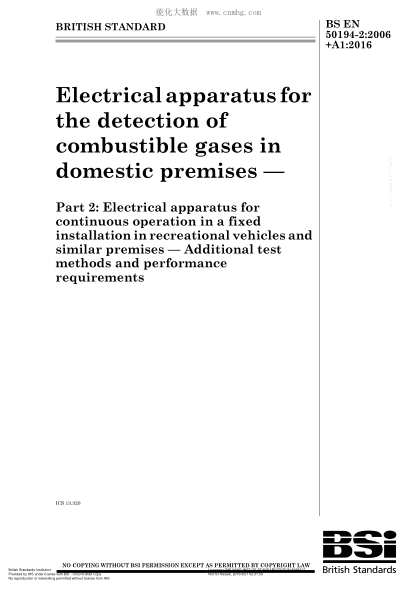BS EN 50194-2-2006+A1-2016家用房屋內(nèi)可燃?xì)怏w檢測用電氣設(shè)備 在休閑車輛和類似場所的固定安裝中連續(xù)運行的電氣設(shè)備 附加的測試方法和性能要求Electrical apparatus for the detection of combustible gases in domestic premises. Electrical apparatus for continuous operation in a fixed installation in recreational vehicl