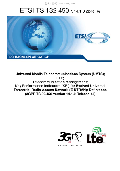 ETSI TS 132 450/3-2019  Universal Mobile Telecommunications System (Umts); Lte; Telecommunication Management; Key Performance Indicators (Kpi) For Evolved Universal Terrestrial Radio Access Network (E-Utran): Definitions (3Gpp Ts 32.450 Version 14.1.0 Rel