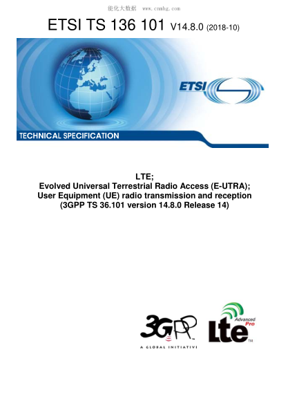 ETSI TS 136 101/15-2018  Lte; Evolved Universal Terrestrial Radio Access (E-Utra); User Equipment (Ue) Radio Transmission And Reception (3Gpp Ts 36.101 Version 14.8.0 Release 14)