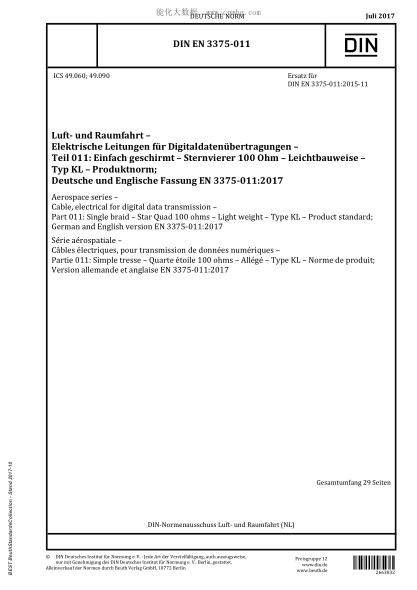 DIN EN 3375-011-2017  Aerospace series - Cable, electrical for digital data transmission - Part 011: Single braid - Star Quad 100 ohms - Light weight - Type KL - Product standard; German and English version EN 3375-011:2017