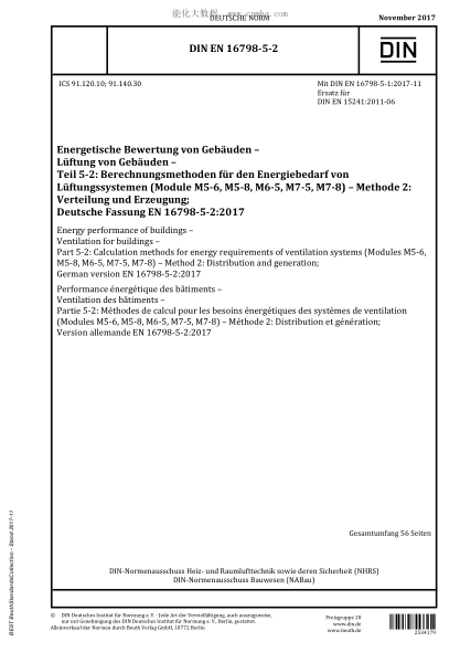 DIN EN 16798-5-2-2017  Energy performance of buildings - Ventilation for buildings - Part 5-2: Calculation methods for energy requirements of ventilation systems (Modules M5-6, M5-8, M6-5, M7-5, M7-8) - Method 2: Distribution and generation; German versio