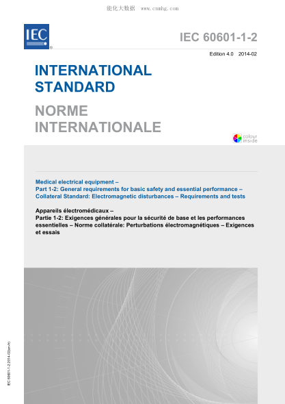IEC 60601-1-2-2014 醫(yī)用電氣設(shè)備--第1-2部分：基本安全和基本性能通用要求--并列標(biāo)準(zhǔn)：電磁干擾--要求和試驗(yàn) Medical electrical equipment -- Part 1-2: General requirements for basic safety and essential performance -- Collateral Standard: Electromagnetic disturbances -- Requirements and tests