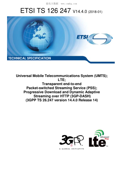 ETSI TS 126 247/2-2018Universal Mobile Telecommunications System (Umts); Lte; Transparent End-To-End Packet-Switched Streaming Service (Pss); Progressive Download And Dynamic Adaptive Streaming Over Http (3Gp-Dash) (3Gpp Ts 26.247 Version 14.4.0 Relea