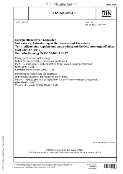 DIN EN ISO 52003-1-2018  Energy performance of buildings - Indicators, requirements, ratings and certificates - Part 1: General aspects and application to the overall energy performance (ISO 52003-1:2017); German version EN ISO 52003-1:2017