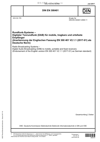 DIN EN 300401-2017  Radio Broadcasting Systems - Digital Audio Broadcasting (DAB) to mobile, portable and fixed receivers (Endorsement of the English version EN 300 401 V2.1.1 (2017-01) as German standard)