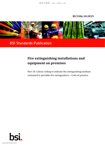 BS 5306-10-2019   Fire extinguishing installations and equipment on premises. Colour coding to indicate the extinguishing medium contained in portable fire extinguishers. Code of practice