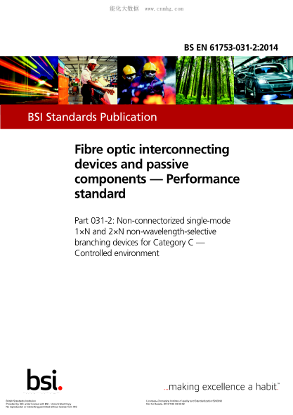 BS EN 61753-031-2-2014 光纖互連裝置和無源元件 性能標(biāo)準(zhǔn) C類非連接式單模1xN和2xN非波長選擇分路設(shè)備(NWBD) 受控環(huán)境 Fibre optic interconnecting devices and passive components. Performance standard. Non-connectorized single-mode 1xN and 2xN non-wavelength-selective branching devices for Category