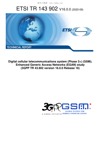 ETSI TR 143 902-2020Digital Cellular Telecommunications System (Phase 2+) (Gsm); Enhanced Generic Access Networks (Egan) Study (3Gpp Tr 43.902 Version 16.0.0 Release 16)