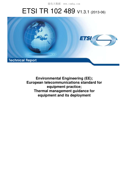 ETSI TR 102 489-2013  Environmental Engineering (EE); European telecommunications standard for equipment practice; Thermal management guidance for equipment and its deployment (V1.3.1)