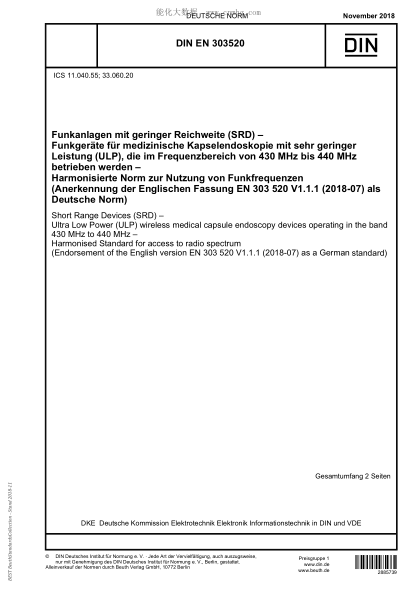 DIN EN 303520-2018  Short Range Devices (SRD) - Ultra Low Power (ULP) wireless medical capsule endoscopy devices operating in the band 430 MHz to 440 MHz - Harmonised Standard for access to radio spectrum (Endorsement of the English version EN 303 520 V1.