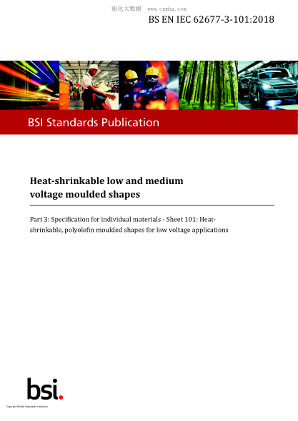 BS EN IEC 62677-3-101-2018   Heat-shrinkable low and medium voltage moulded shapes. Specification for individual materials. Sheet 101:Heat-shrinkable,polyolefin moulded shapes for low voltage applications