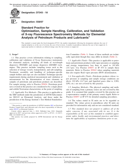ASTM D7343-2018 石油產(chǎn)品和潤滑劑元素分析用X射線熒光光譜測(cè)定法的優(yōu)化、試樣處理、校準(zhǔn)與確認(rèn)的規(guī)程 Standard Practice for Optimization,Sample Handling,Calibration,and Validation of X-ray Fluorescence Spectrometry Methods for Elemental Analysis of Petroleum Products and Lubricants