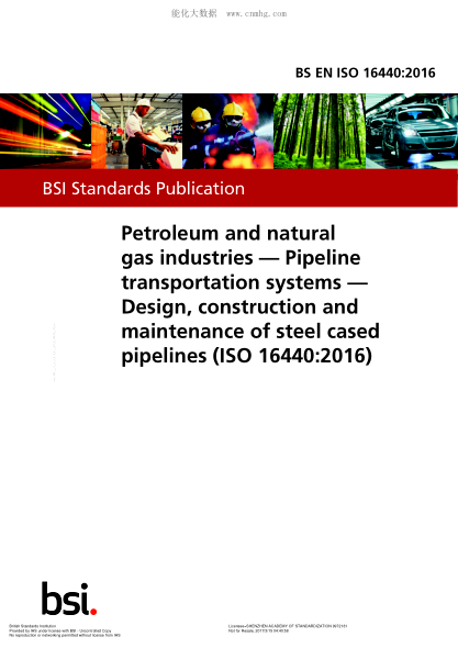 BS EN ISO 16440-2016 石油和天然氣工業(yè) 管道運輸系統(tǒng) 鋼管管道的設(shè)計 施工和維護 Petroleum and natural gas industries. Pipeline transportation systems. Design, construction and maintenance of steel cased pipelines